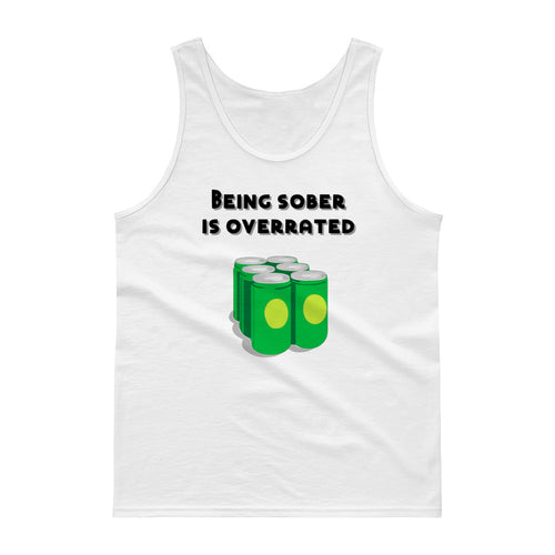 Being Sober is Overrated Tank top