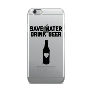 Save Water Drink Beer iPhone Case