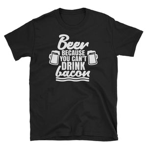 Beer Because You Can't Drink Bacon! - Premium Short-Sleeve T-Shirt