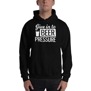 Give In To Beer Pressure - Premium Hooded Sweatshirt