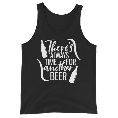 There's Always Time For Beer - Tank Top