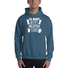 Load image into Gallery viewer, So Many Beers So Little Time - Premium Hooded Sweatshirt