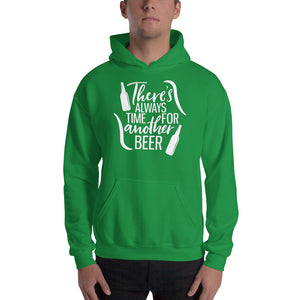 Always Time For Another Beer - Premium Hooded Sweatshirt