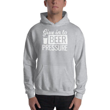 Load image into Gallery viewer, Give In To Beer Pressure - Premium Hooded Sweatshirt