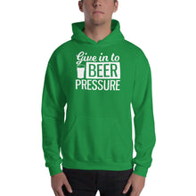 Load image into Gallery viewer, Give In To Beer Pressure - Premium Hooded Sweatshirt