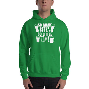 So Many Beers So Little Time - Premium Hooded Sweatshirt