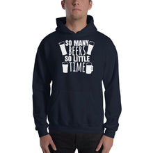 Load image into Gallery viewer, So Many Beers So Little Time - Premium Hooded Sweatshirt
