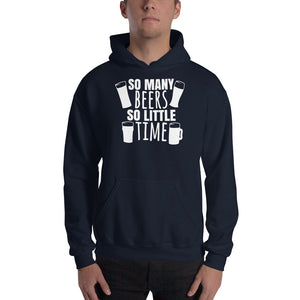 So Many Beers So Little Time - Premium Hooded Sweatshirt