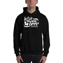 Load image into Gallery viewer, Wish You Were Beer - Premium Hooded Sweatshirt